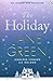 The Holiday by Green & Friends, Jane Green & Friends (2012) Paperback