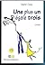 Une plus un égale trois (French Edition)