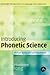 Introducing Phonetic Science (Cambridge Introductions to Language and Linguistics) by Michael Ashby (2005-03-24)
