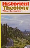Historical Theology by William Cunningham (1960-12-30)