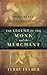 The Legend of the Monk and the Merchant: Principles for Successful Living by Felber, Terry [Paperback(2005/2/25)]