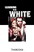 Learning to Be White [LEARNING TO BE WHITE] [Paperback]