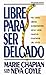 Libre para ser delgado (Spanish Edition) by Marie Chapian (2006-05-30)