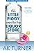 This Little Piggy Went to the Liquor Store: Unapologetic Admissions from a Non-Contender for Mother of the Year (The Tales of Imperfection Series) by A.K Turner (2012-06-28)