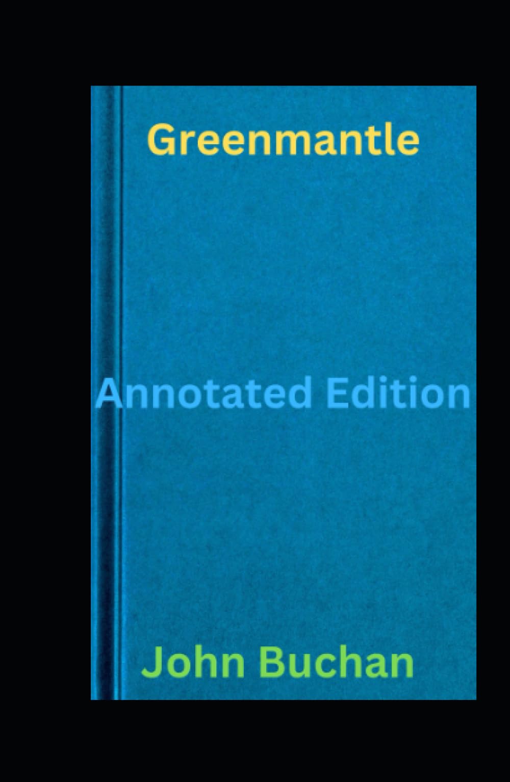 Greenmantle:Annotated