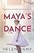 Maya's Dance by Helen Signy