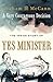 A Very Courageous Decision: The Inside Story of Yes Minister by Graham McCann (2014-11-01)
