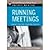 Running Meetings: Expert Solutions to Everyday Challenges by Unknown [Harvard Business Review Press, 2006] [Paperback]
