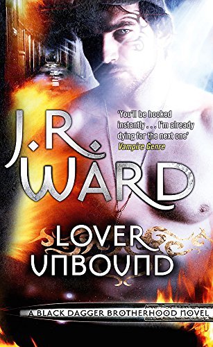 Lover Unbound Black Dagger Brotherhood #5)