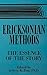 By Jeffrey K. Zeig - Ericksonian Methods: The Essence of the Story: 1st (first) Edition