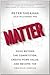 Matter : Move Beyond the Competition, Create More Value, and Become the Obvious Choice (Hardcover)--by Peter Sheahan [2016 Edition]