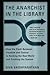 The Anarchist in the Library: How the Clash Between Freedom and Control Is Hacking the Real World and Crashing the System by Vaidhyanathan, Siva (2005) Paperback