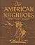 Our American Neighbors