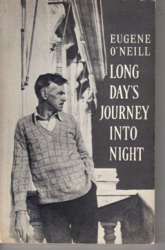 Long Day's Journey Into Night by O'Neill, Eugene Gladstone