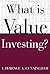 What Is Value Investing? by Lawrence A. Cunningham (2004-03-12)