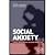 Social Anxiety. (Academic Press,2010) [Hardcover] 2ND EDITION