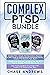 Complex PTSD Recovery Pack: 3 Books in 1