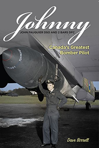 Johnny: John Fauquier DSO and 2 Bars DFC: Canada's Greatest Bomber Pilot (Paperback)