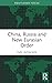 China, Russia and New Eurasian Order by Emil Avdaliani