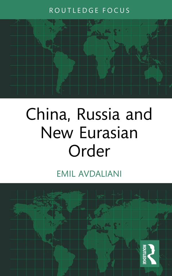 China, Russia and New Eurasian Order (Kindle Edition)