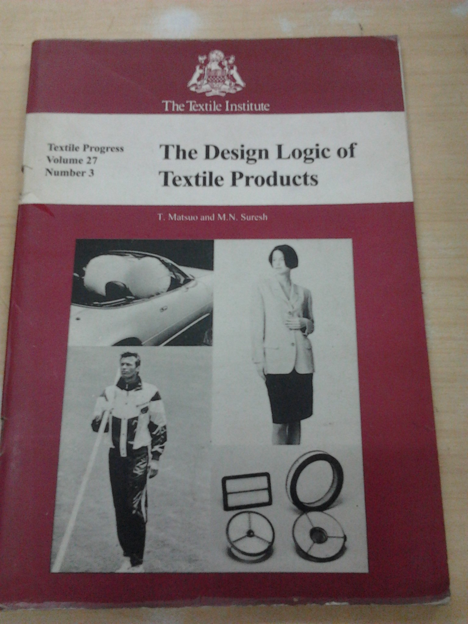 The Design Logic of Textile Products: A Critical Appreciation of Recent Developments (Textile Progress)