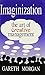 Imaginization:The Art of Creative Management 1st edition by Morgan, Gareth (1993) Hardcover