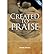 [(Created to Praise)] [ By (author) Derek Prime ] [July, 2013]