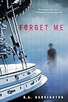 Forget Me by Harrington, K.A.(August 4, 2015) Paperback