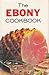 The Ebony Cookbook A Date with a Dish by Freda De Knight