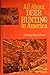 All about deer hunting in America