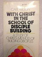With Christ in the School of Disciple Building: A Study of Christ's Method of Building Disciples (Paperback)