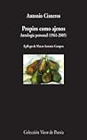 Propios como ajenos (Antología poética, 1961-2005)