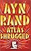 Atlas Shrugged by Ayn Rand