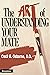 The Art of Understanding Your Mate