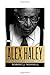 Alex Haley: And the Books That Changed a Nation by Robert J. Norrell (2015-11-10)