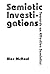 Semiotic Investigations: Towards an Effective Semiotics (Stages) by Alec McHoul (1996-06-01)