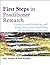 First Steps in Practitioner Research: A guide to understanding and doing research in counselling and health and social care (Steps in Counselling Series) by Pete Sanders (30-Apr-2010) Paperback