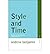 [(Style and Time: Essays on the Politics of Appearance)] [Author: Andrew Benjamin] published on (April, 2006)