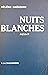 Nuits blanches: Récit