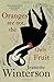 Oranges Are Not The Only Fruit by Jeanette Winterson (5-Sep-1991) Paperback