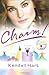Charm! by Kendall Hart by Kendall Hart
