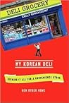 My Korean Deli 1st (first) edition Text Only