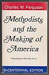 Methodists and the Making of America: Organizing to Beat the Devil