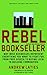 Rebel Bookseller: Why Indie...