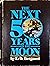 The Next 50 Years on the Moon.
