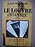 Le Louvre en voyage, 1939-1945: Ou, Ma vie de châteaux (Her Avec André Chamson ; [3]) (French Edition)