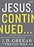 Jesus Continued: Why the Sp...