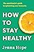 How to Stay Healthy by Jenna Hope
