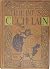 The boys' Cuchulain; heroic legends of Ireland by Hull. Eleanor Means
