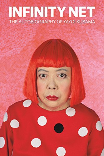 Infinity Net: The Autobiography of Yayoi Kusama by Yayoi Kusama (5-Sep-2013) Paperback